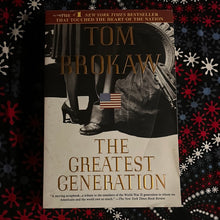 Load image into Gallery viewer, The Greatest Generation by Tom Brokaw
