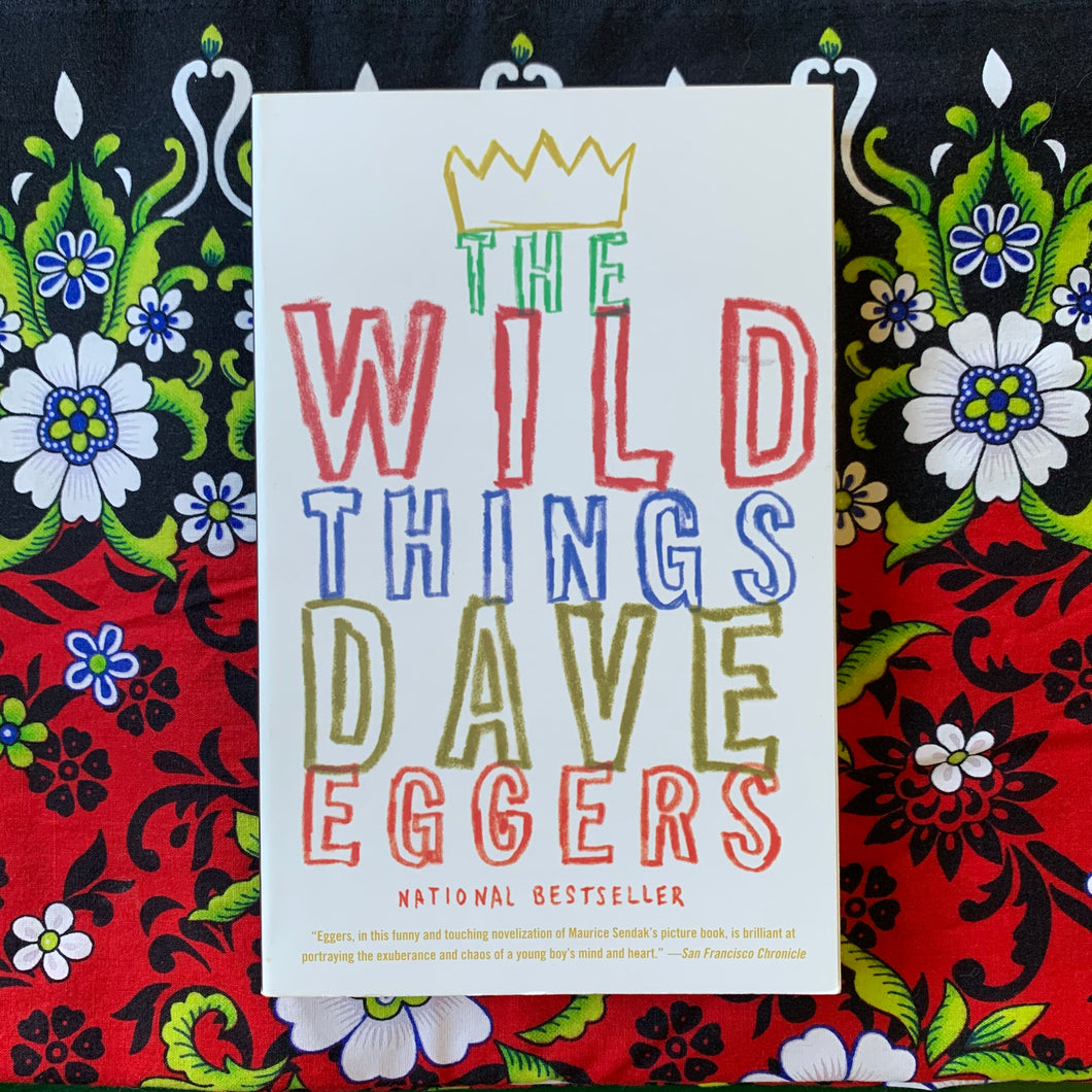 The Wild Things by Dave Eggers
