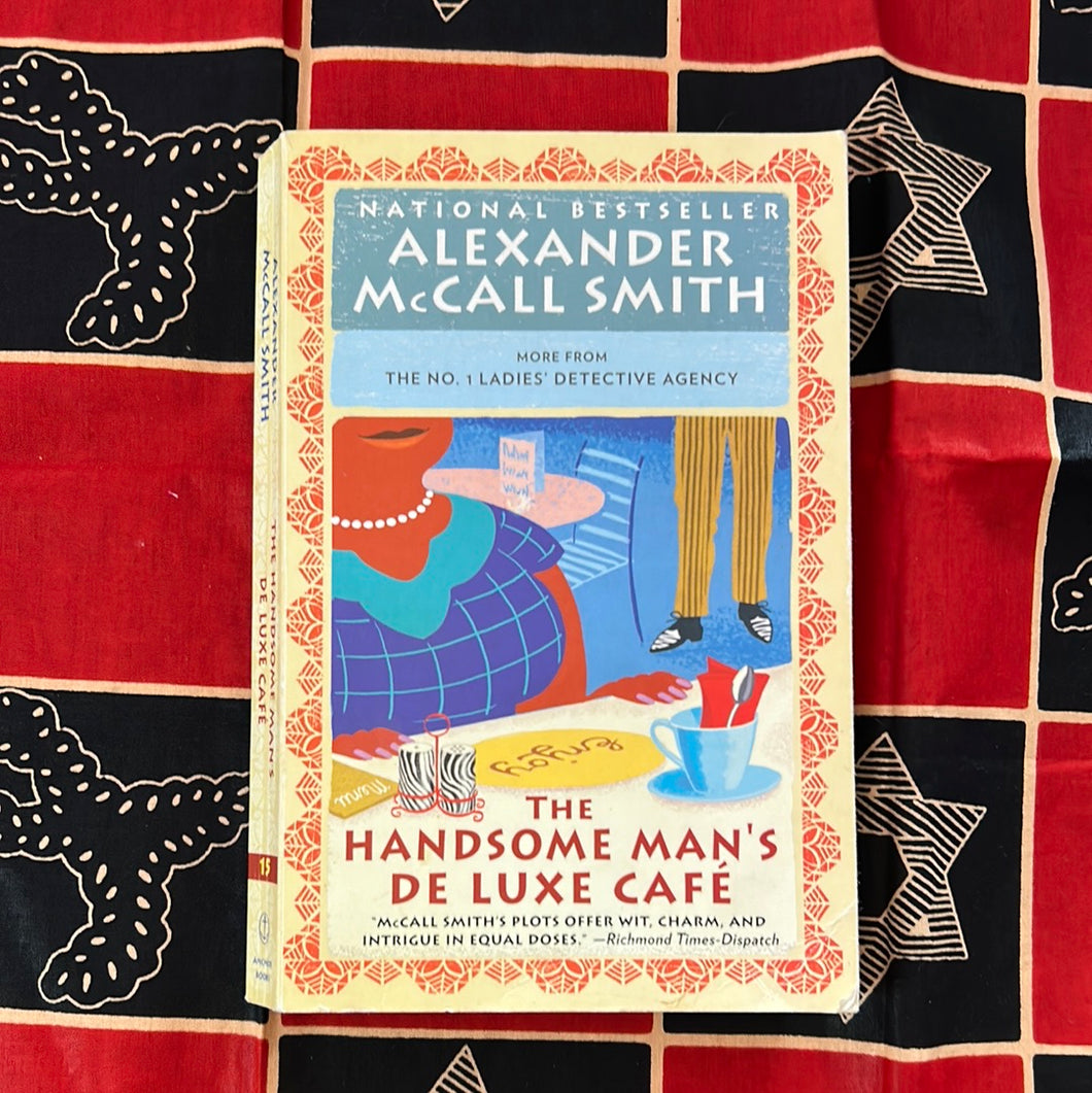The Handsome Man's De Luxe Cafe by Alexander McCall Smith