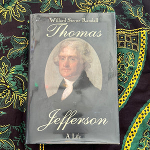 Thomas Jefferson A Life by Willard Sterne Randall