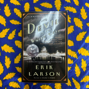 The Devil in the White City by Erik Larson