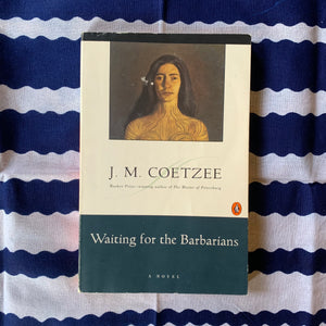 Waiting for the Barbarians by JM Coetzee