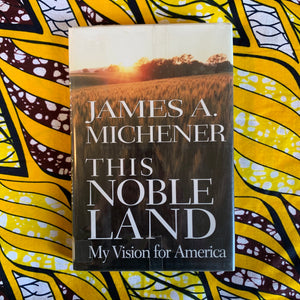 This Noble Land by James A Michner