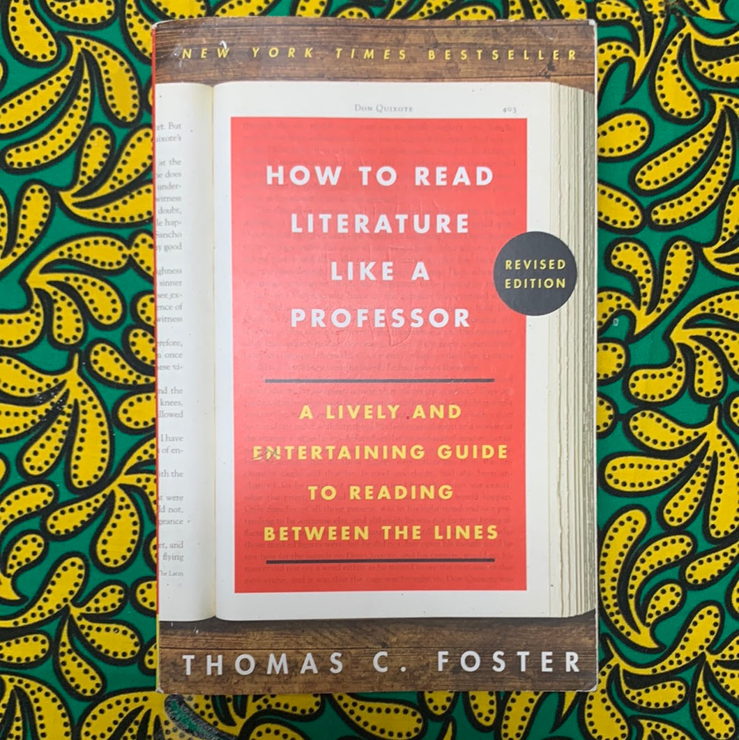 How to Read Literature Like a Professor by Thomas C Foster