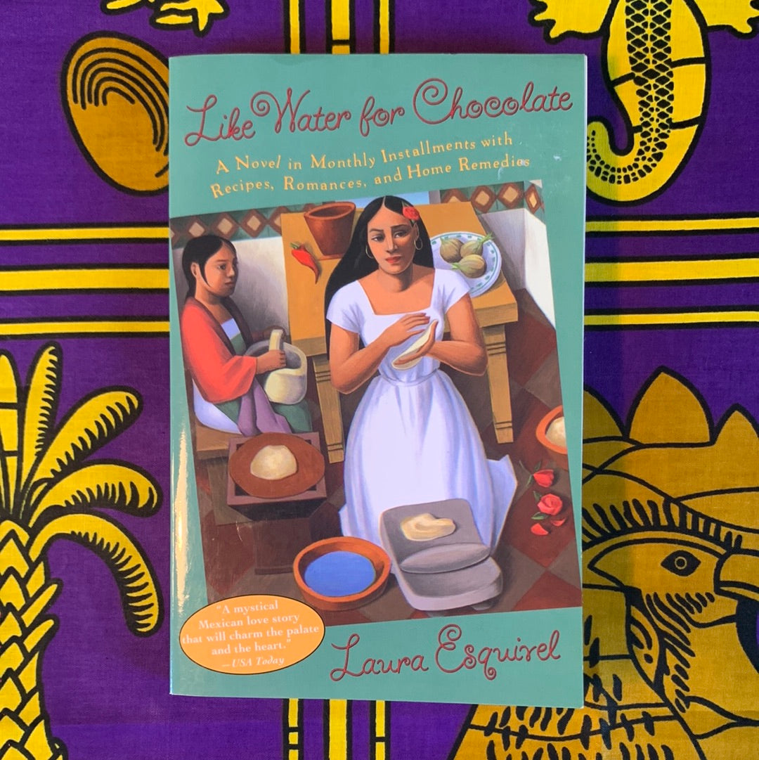 Like Water for Chocolate by Laura Esquivel – Zambezi Joy Society