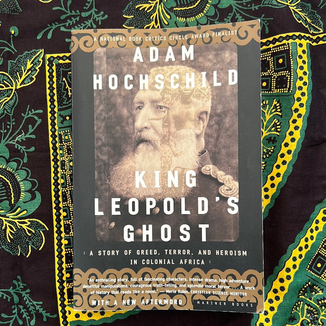 King Leopold's Ghost by Adam Hochschild