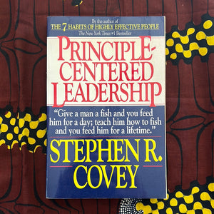 Principle -Centered Leadership by Stephen R Covey