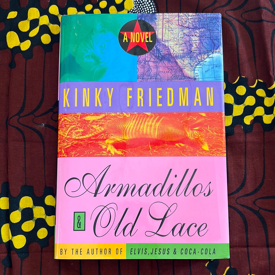 Armadillos and Old Lace by Kinky Friedman