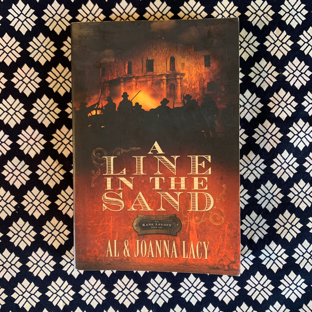 A Line in the Sand: The Kane Legacy Book One by Al and Joanna Lacy