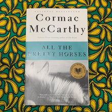 Load image into Gallery viewer, All the Pretty Horses by Cormac McCarthy
