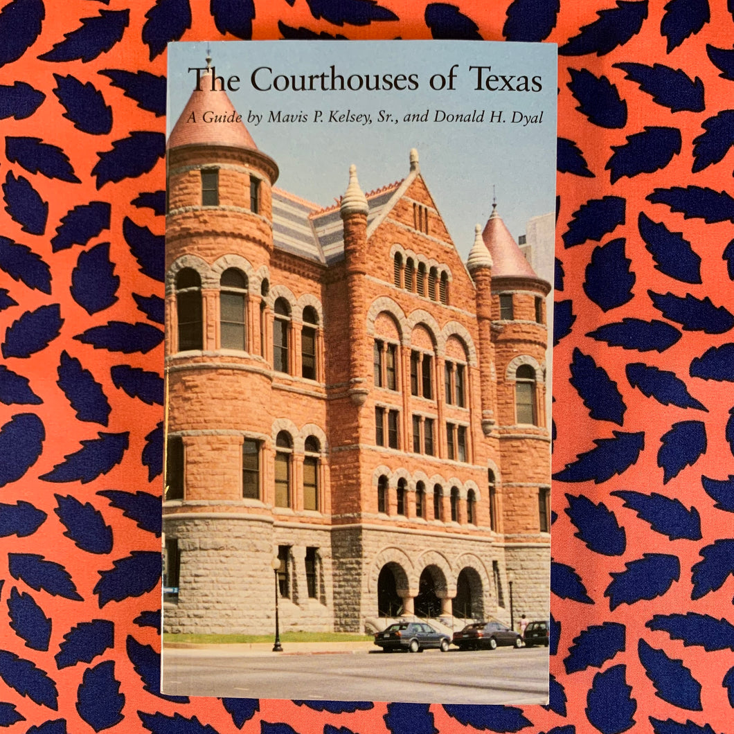 The Courthouses of Texas by Mavis Kelsey