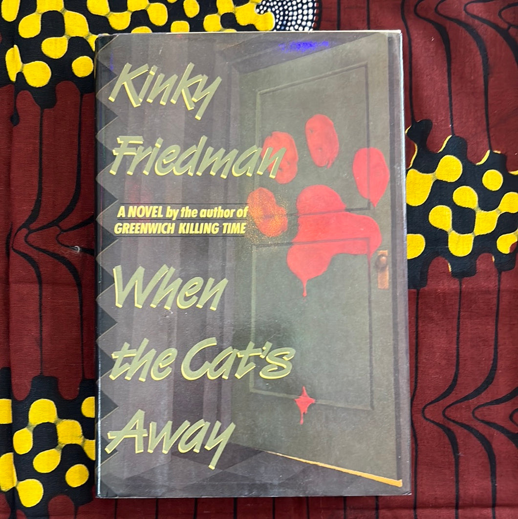 When the Cat’s Away by Kinky Friedman