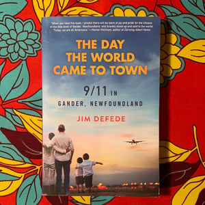 The Day the World Came to Town by Jim Defede