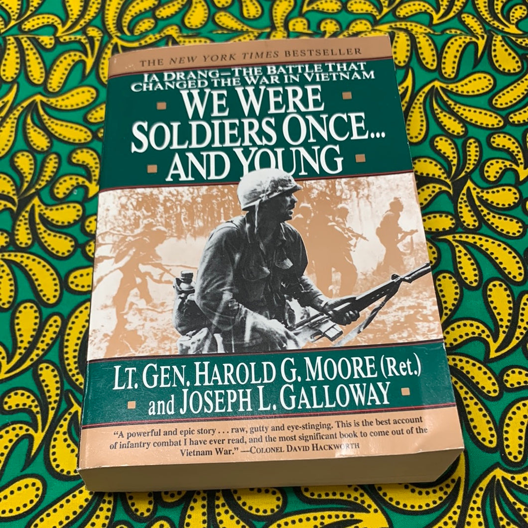 We Were Soldiers Once . . . and Young by Joseph L Galloway