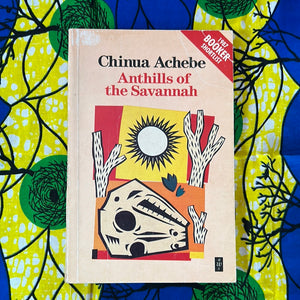 Anthills of the Savannah by Chinua Achebe