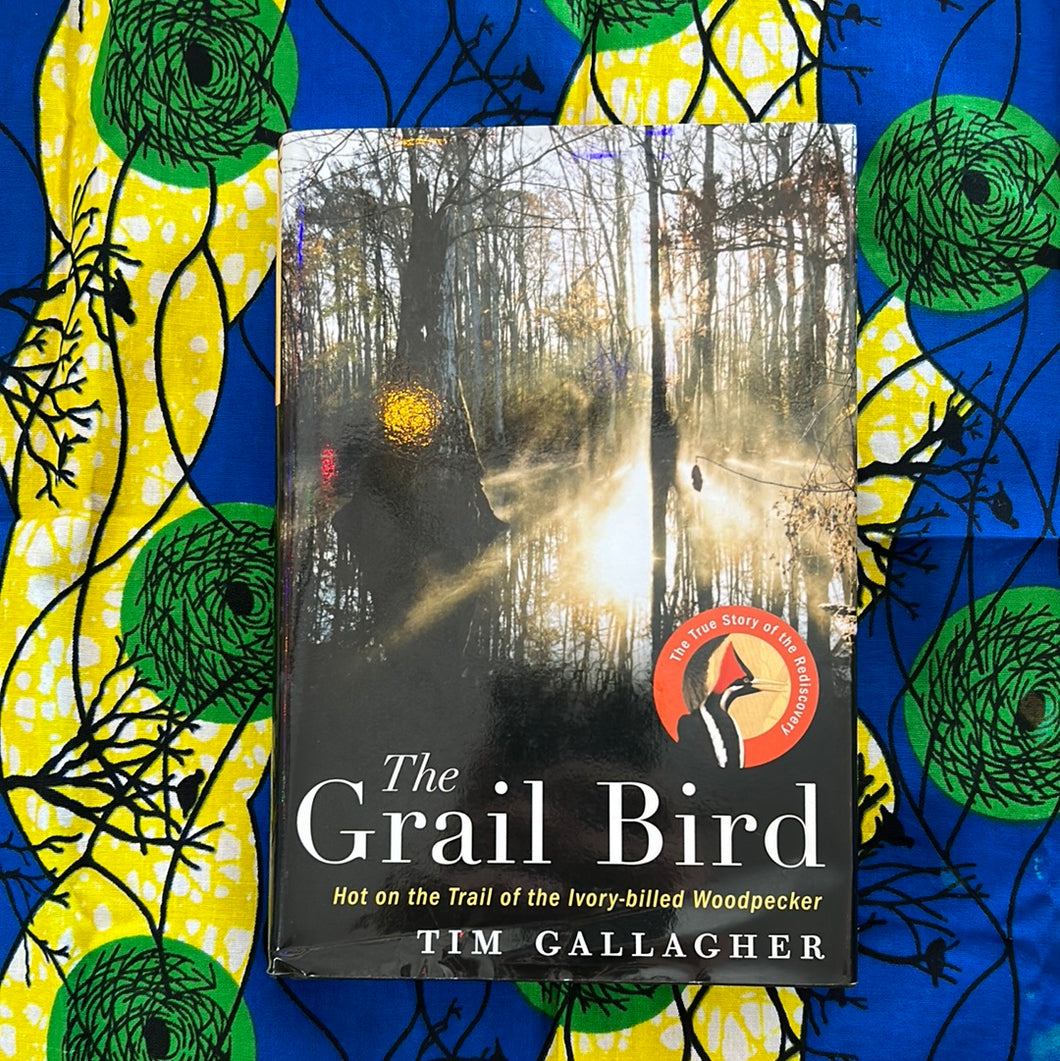 The Grail Bird by Tim Gallagher