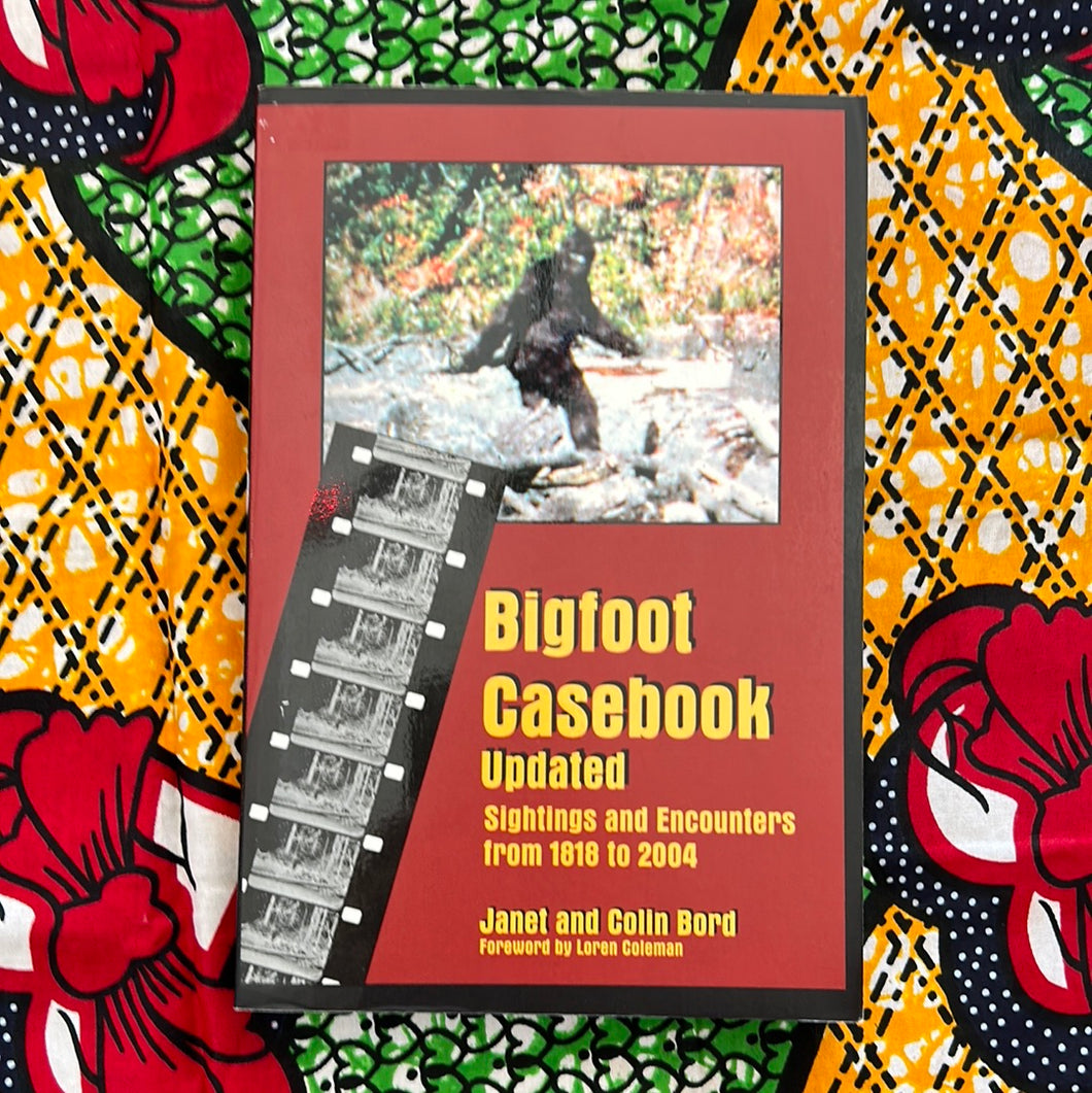 Bigfoot Casebook by Janet And Colin Bord